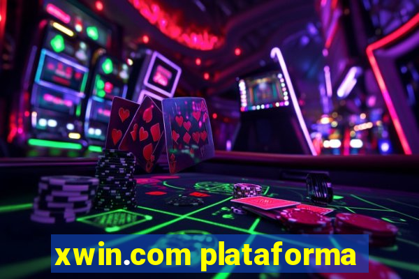 xwin.com plataforma